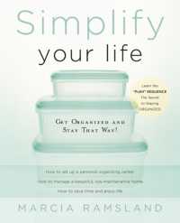 Simplify Your Life : Get Organized and Stay That Way
