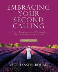 Embracing Your Second Calling : Find Passion and Purpose for the Rest of Your Life