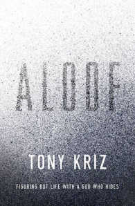 Aloof : Figuring Out Life with a God Who Hides