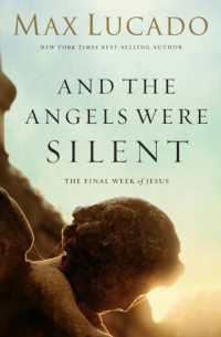 And the Angels Were Silent : The Final Week of Jesus