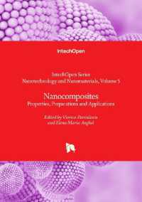 Nanocomposites : Properties, Preparations and Applications (Nanotechnology and Nanomaterials)