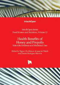Health Benefits of Honey and Propolis : Scientific Evidence and Medicinal Uses (Food Science and Nutrition)
