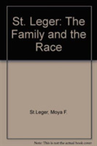 St. Leger : The Family and the Race