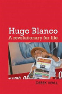 Hugo Blanco : A revolutionary for Life!