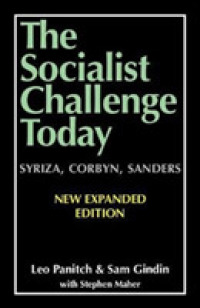 The Socialist Challenge Today : Syriza, Corbyn, Sanders - Revised, Updated and Expanded Edition （2ND）