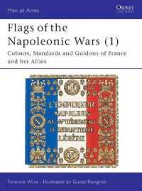 Flags of the Napoleonic Wars (1) : Colours, Standards and Guidons of France and her Allies (Men-at-arms)