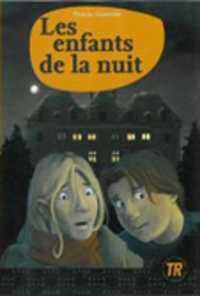 Teen Readers - French : Les enfants de la nuit