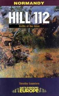 Normandy : Hill 112 - Battle of the Odon (Battleground Europe)