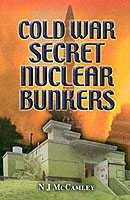 Cold War Secret Nuclear Bunkers : The Passive Defence of the Western World during the Cold War C