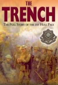 Trench: the True Story of the Hull Pals