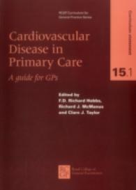 Cardiovascular Disease in Primary Care : A Guide for Gps (Rcgp Curriculum for General Practice Series)