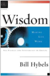 Wisdom : Making Life Work: 6 Studies for Individuals or Groups with Leader's Notes (Christian Basics Bible Studies) -- Hardback