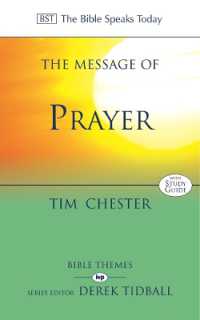 The Message of Prayer : Approaching the Throne of Grace (The Bible Speaks Today Themes)