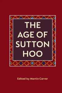 The Age of Sutton Hoo : The Seventh Century in North-Western Europe