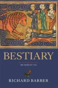 リチャード・バーバー著／動物寓話：ボドレー図書館所蔵写本（英訳）<br>Bestiary : Being an English Version of the Bodleian Library, Oxford, MS Bodley 764