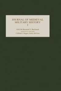 Journal of Medieval Military History : Volume I (Journal of Medieval Military History)