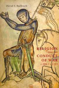 宗教と戦争の遂行　３００－１２１５年頃<br>Religion and the Conduct of War c.300-c.1215 (Warfare in History)