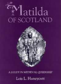 Matilda of Scotland : A Study in Medieval Queenship