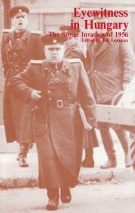 Eyewitness in Hungary : The Soviet Invasion of 1956