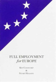 Full Employment for Europe : The Commission, the Council and the Employemnt Resolutions of the European Parliament, 1994-95 (European Labour Forum Report S.)