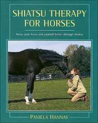 Shiatsu Therapy for Horses : Know Your Horse and Yourself Better through Shiatsu
