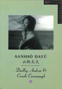 溝口健二「山椒大夫」（BFI映画の古典）<br>Sansho Dayu/Sansho the Baliff (Bfi Film Classics)