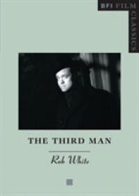 『第三の男』（イギリス映画協会・古典映画ガイド）<br>The Third Man (Bfi Film Classics)