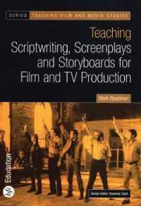 映画・テレビ脚本について教えるために<br>Teaching Scriptwriting, Screenplays and Storyboards for Film and TV Production (Bfi Teaching Film and Media Studies) （SPI）