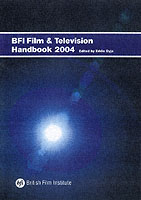 Bfi Film and Television Handbook 2004 （2004 ed.）