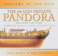 The 24-Gun Frigate Pandora (Anatomy of the Ship) （Revised）