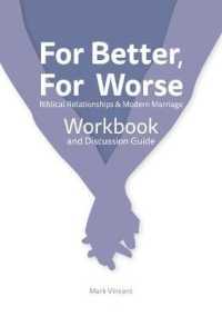 For Better, for Worse : Workbook and Discussion Guide （Spiral）
