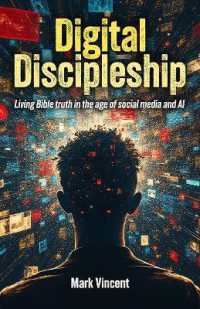 Digital Discipleship : Living Bible truth in the age of social media and AI