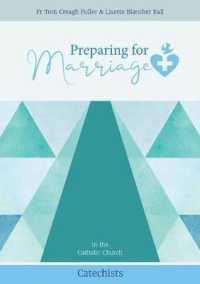 Preparing for Marriage : In the Catholic Church-Catechist
