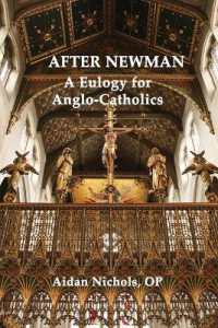After Newman: A Eulogy for Anglo-Catholics 1845-1965