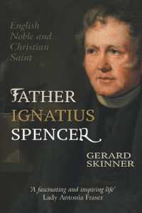 Father Ignatius Spencer : English Noble and Christian Saint