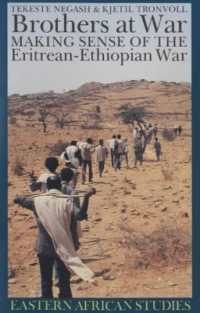 Brothers at War : Making Sense of the Eritrean-Ethiopian War (Eastern African Studies)