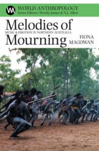Melodies of Mourning : Music and Emotion in Northern Australia (World Anthropology)