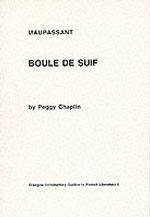 Glasgow Introductory Guides to French Literature : Maupassant: Boule de Suif