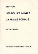 Glasgow Introductory Guides to French Literature : Beauvoir: Les belles images/La