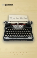 How to Write : All the Skills You Need to Launch Your Writing Career