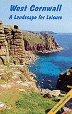 West Cornwall : A Landscape for Leisure (Earthwise Popular Science Books)