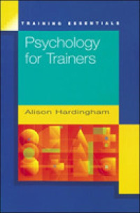 Psychology for Trainers (Training Essentials) -- Paperback