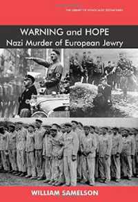 Warning and Hope : The Nazi Murder of European Jewry