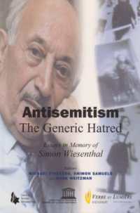 Antisemitism - the Generic Hatred : Essays in Memory of Simon Wiesenthal