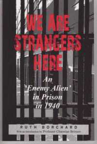 We Are Strangers Here : An Enemy Alien in Prison in 1940