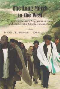 The Long March to the West : Twenty-First Century Migration in Europe and the Greater Mediterranean Area