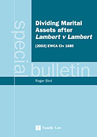 Dividing Marital Assets after Lambert V Lambert (2002) Ewca Civ 1685 : Special Bulletin