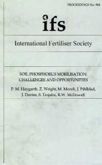 Soil phosphorus mobilisation: challenges and opportunities (Proceedings of the International Fertiliser Society)