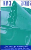 Travel Sickness : The Need for a Sustainable Transport Policy