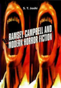 Ramsey Campbell and Modern Horror Fiction (Liverpool Science Fiction Texts and Studies, 23)